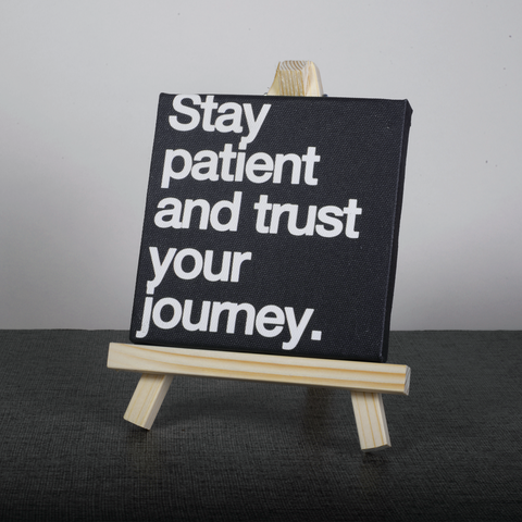 Easel Stand with Mini Canvas Motivational Quote “Stay patient and trust your journey” for Office/Desk Decor/Home Decoration/Gift Purpose/Table Decorative Showpiece.