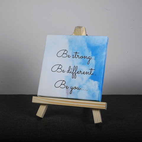 Easel Stand with Mini Canvas Motivational Quote “Be Strong Be Different Be you” for Office/Desk Decor/Home Decoration/Gift Purpose/Table Decorative Showpiece.