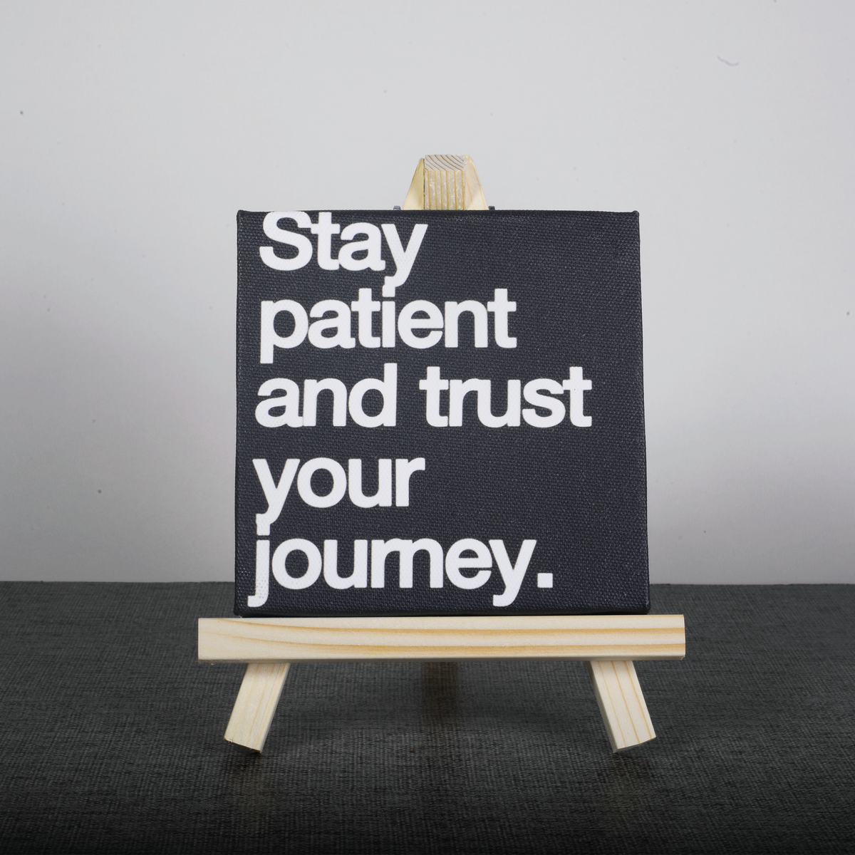 Easel Stand with Mini Canvas Motivational Quote “Stay patient and trust your journey” for Office/Desk Decor/Home Decoration/Gift Purpose/Table Decorative Showpiece.