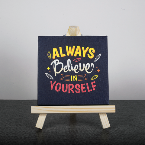 Easel Stand with Mini Canvas Motivational Quote “Always Believe In Yourself” for Office/Desk Decor/Home Decoration/Gift Purpose/Table Decorative Showpiece.